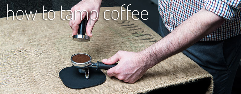 How to tamp coffee