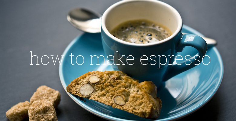 how to make an espresso