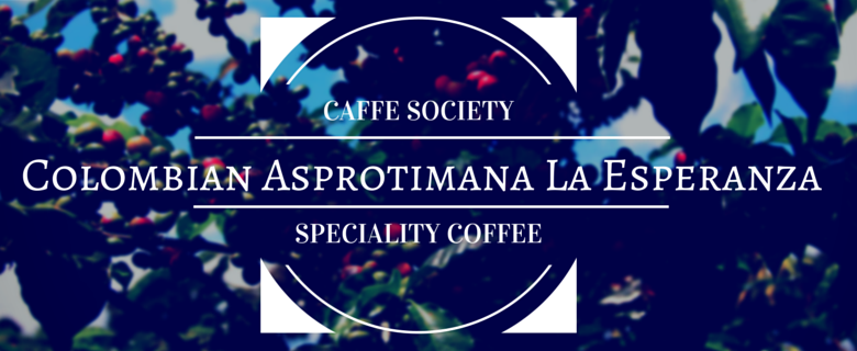 Colombian Asprotimana La Esperanza Coffee