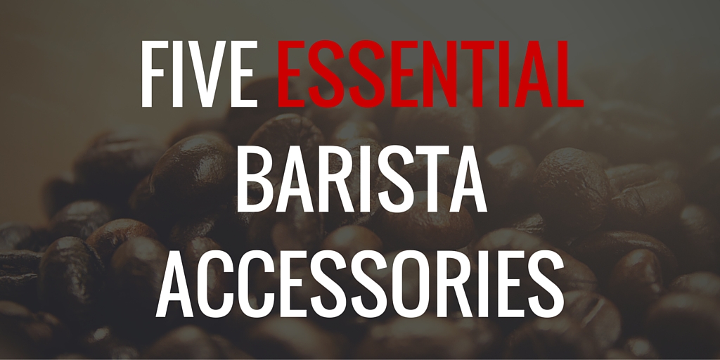 5 Essential Barista Tools