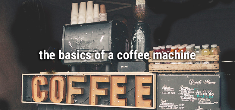 the basics of a coffee machine